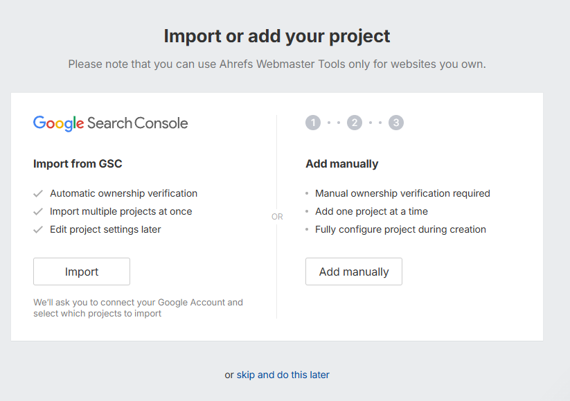 Ahrefs' Import or add your project screen offering Import from GSC with automatic ownership verification, or Add manually, with text still referring to Ahrefs Webmaster Tools